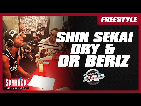 Dry, The Shin Sekaï & Dr. Beriz en freestyle #PlanèteRap