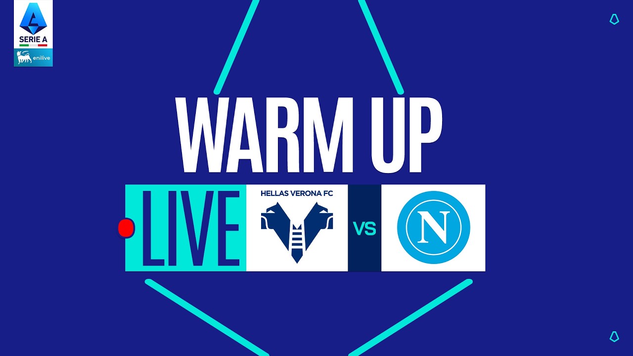 🔴 LIVE | Warm up | VERONA-NAPOLI | Serie A Enilive 2025/26