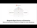 Don T Choose Magento Until You Watch This Open Source Vs Enterprise
