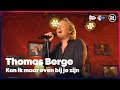 Thomas Berge - Kon ik maar even bij je zijn (LIVE) // Sterren NL