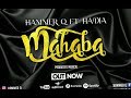 Hammer Q Ft Hadia = Mahaba