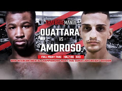 Youssouf OUATTARA VS Pasquale AMOROSO - WKN Intercontinental championship MuayThai Superlightweight