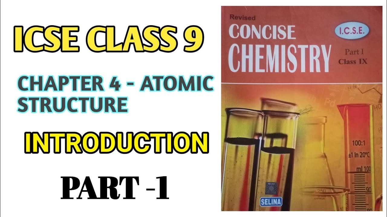 ICSE class 9 || chapter 4 Atomic structure and chemical bonding || introduction || chemistry icse