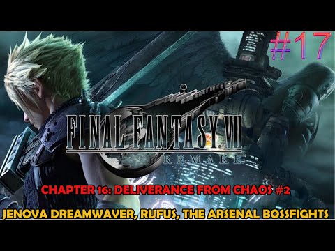 FF7 remake - Chapter 17: Deliverance from chaos 2 - Jenova dreamweaver, rufus shinra and the arsenal