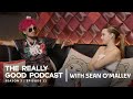 Sean O Malley Trust Me I M Easy To Trust The Really Good Podcast