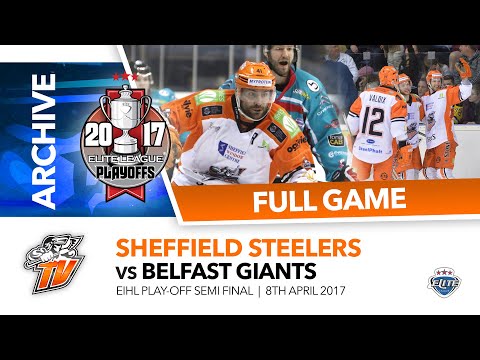 Play-off Semi Final 2017 - Belfast Giants v Sheffield Steelers - 8th April 2017