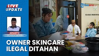 Elis Owner 'Ebudo' Skincare Ilegal di Gorontalo Syok Ditahan, Harap Pengajuan Penangguhan Diterima