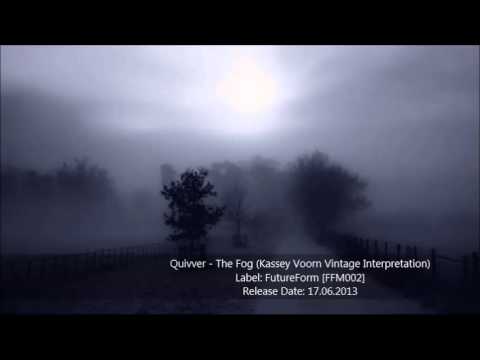 Quivver - The Fog (Kassey Voorn Vintage Interpretation)