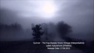 Quivver - The Fog (Kassey Voorn Vintage Interpretation)