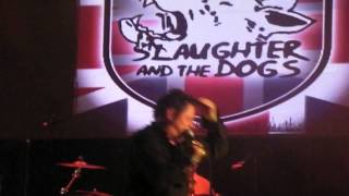 Slaughter and the Dogs- I`m Mad  8/8 2014 Blackpool
