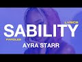 Ayra Starr - Sability (Lyrics)
