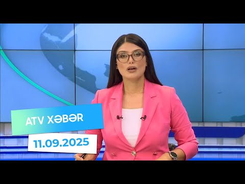 Atv xəbər 20:30 - 11.09.2025