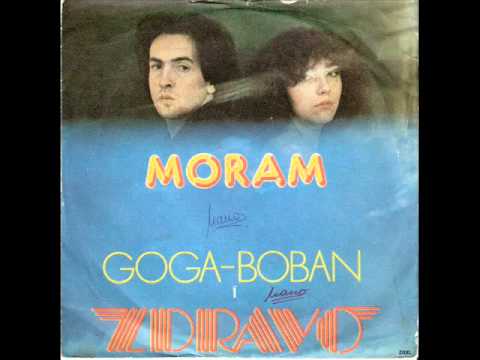 Goga, Boban & Zdravo - Moram (1979)