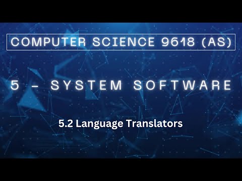 5.2 - Language Translators - Computer Science 9618 (AS Level)