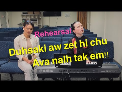 LALDUHSAKI - KA LAWM E LALPA (Kan Rehearsal na video, ava zaithiam tehreng em)