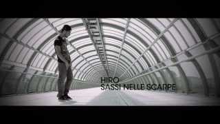 HIRO - SASSI NELLE SCARPE ( VIDEOCLIP UFFICIALE ) prod by VIRGO