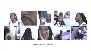 Moment In The Sun. (Interlude) (Visualizer)