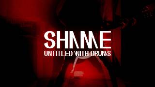 Shame - Untitled With Drums