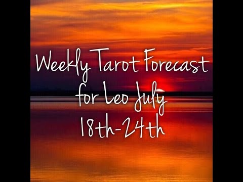 Weekly Tarot Forecast for Leo July 18th-24th