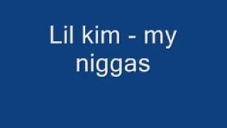 Lil kim - my niggas