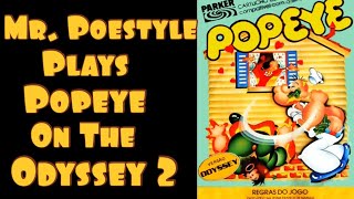 Mr. Poestyle Plays Popeye On The Odyssey 2