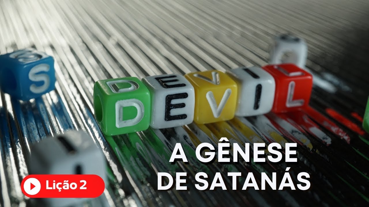 Escola Sabatina Jovem - COMTexto Bíblico - 2 - A Gênese de Satanás - Sábado e Domingo