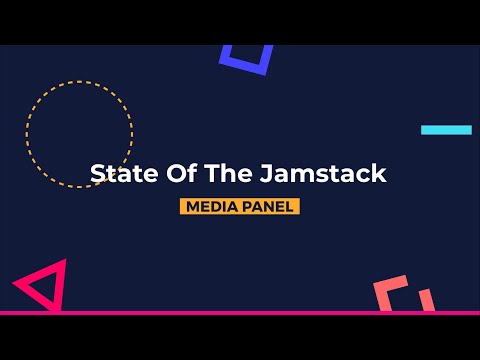 Image thumbnail for talk Media Panel: State of the Jamstack