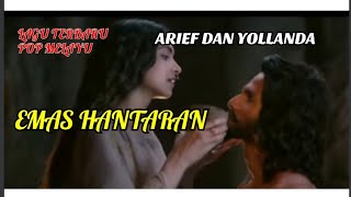 Download lagu EMAS HANTARAN ❗Clip film India Patmavati❗Arif dan Yollanda ❗Cover Lagu pop Melayu Terbaru mp3