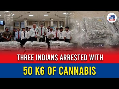 Three Indians arrested with 50 kg of cannabis