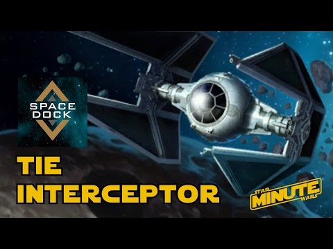 TIE Interceptor Featuring Spacedock (Legends) - Star Wars Minute Video
