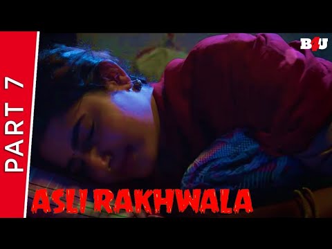 Asli Rakhwala | Part - 7 | New Hindi Dubbed Movie | Ashish Gandhi, Ashima Narwal | Full HD