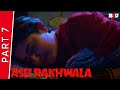 Asli Rakhwala Part 7 New Hindi Dubbed Movie Ashish Gandhi Ashima Narwal Full HD