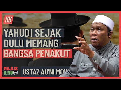Ustaz Au'ni Mohamed - Yahudi Sejak Dulu Memang Bangsa Penakut