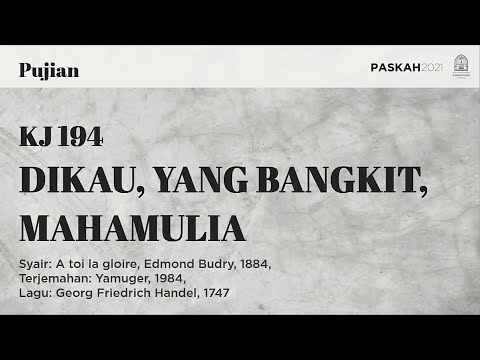 KJ 194 | Dikau Yang Bangkit, Mahamulia | A toi la gloire