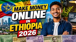 How to Make Money Online in Ethiopia Addis Ababa 2026 🇪🇹