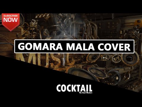 Gomara Mala Covered By Cocktail