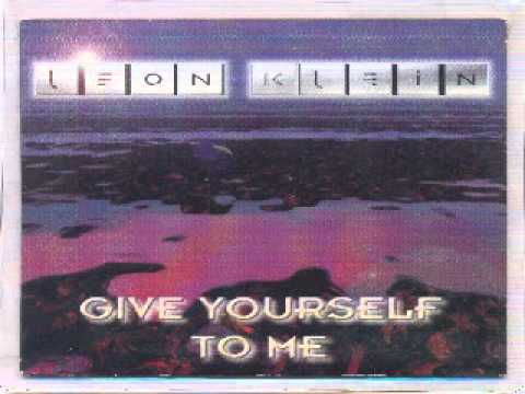 Leon Klein ‎- Give Yourself To Me (Radio Edit)