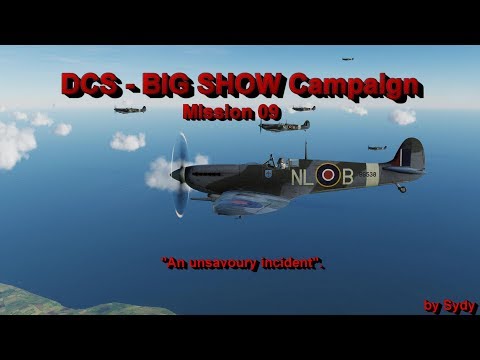DCS Spitfire - The Big Show Campaign - Mission 9