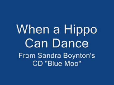 When a Hippo Can Dance - Sandra Boynton