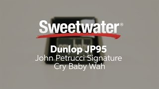 Video thumbnail for Dunlop JP95 John Petrucci Signature Cry Baby Wah by Sweetwater by Sweetwater