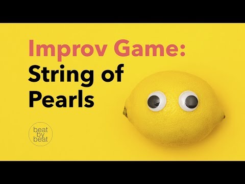 Improv Game: String of Pearls — Teaching Improv