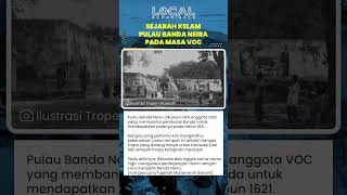 VOC Menguasai Banda Neira dan Membantai Penduduk Pada 1621 Demi Merebut dan Memonopoli Pala