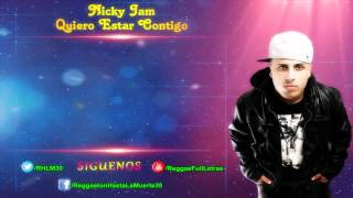 Nicky Jam - Quiero Estar Contigo (LETRA)