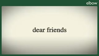Elbow - Dear Friends