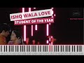 Ishq Wala Love | Student Of The Year | Piano Tutorial