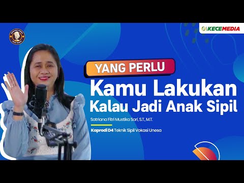 Iniloh Yang Perlu Kalian Lakuin Kalau Mau Masuk Teknik Sipil - Bincang Unesa Spesial Prodi