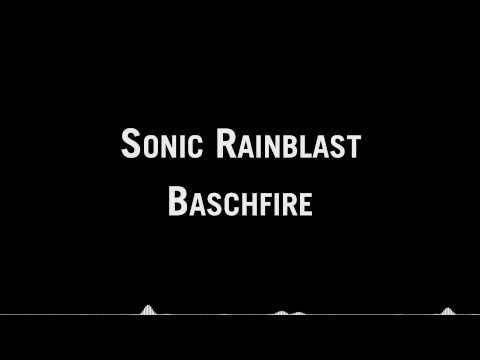 Baschfire - Sonic Rainblast