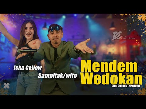 ICHA CELLOW FEAT. SAMPITAK/WITO - MENDEM WEDOKAN (OFFICIAL LIVE MUSIC VIDEO) | DC MUSIK