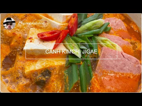 CANH KIMCHI JIGAE Cho bữa cơm hằng ngày người Hàn