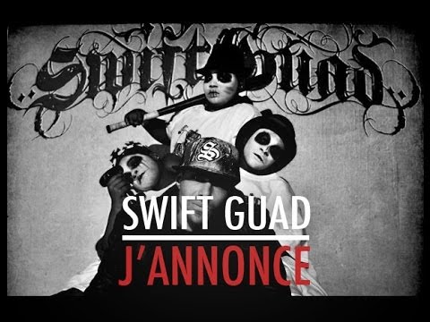 SWIFT GUAD - J'ANNONCE (clip officiel)